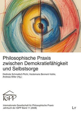 Philosophische Praxis zwischen Demokratiefähigkeit und Selbstsorge