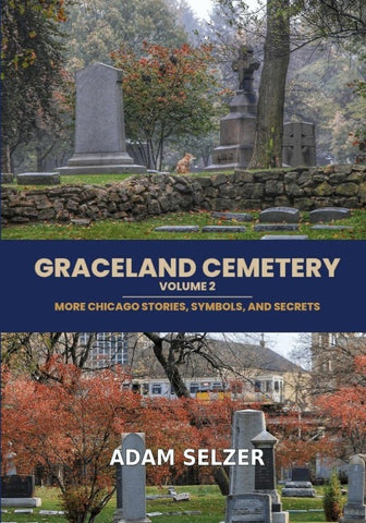 Graceland Cemetery Vol. 2