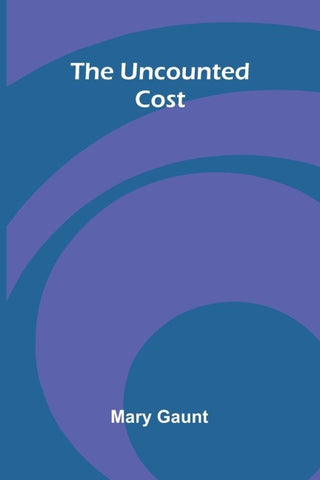 The Uncounted Cost