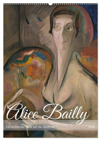 Alice Bailly (Wandkalender 2026 DIN A2 hoch), CALVENDO Monatskalender
