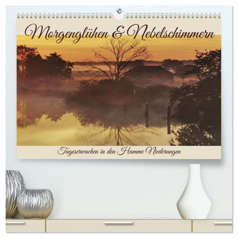 Morgenglühen & Nebelschimmer (hochwertiger Premium Wandkalender 2026 DIN A2 quer), Kunstdruck in Hochglanz