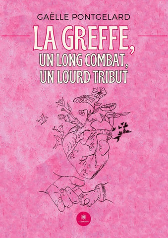 La greffe, un long combat, un lourd tribut