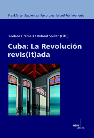 Cuba: La revolución revis(it)ada