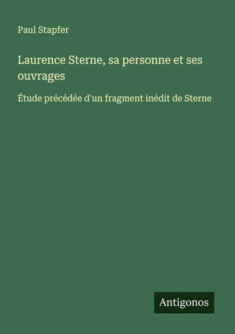 Laurence Sterne, sa personne et ses ouvrages