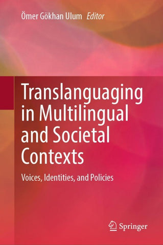 Translanguaging in Multilingual and Societal Contexts