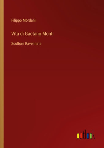 Vita di Gaetano Monti