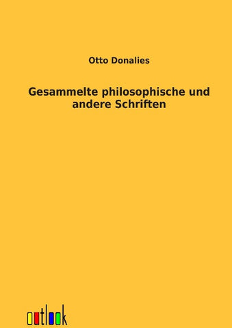Gesammelte philosophische und andere Schriften