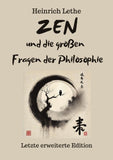 ZEN und die großen Fragen der Philosophie