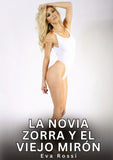 La novia zorra y el viejo mirón