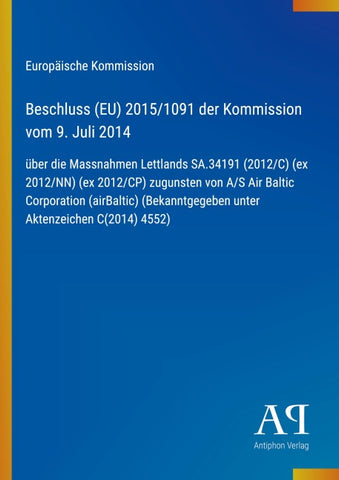 Beschluss (EU) 2015/1091 der Kommission vom 9. Juli 2014