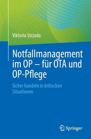 Notfallmanagement im OP für OTA und OP-Pflege