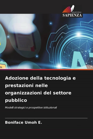 Adozione della tecnologia e prestazioni nelle organizzazioni del settore pubblico