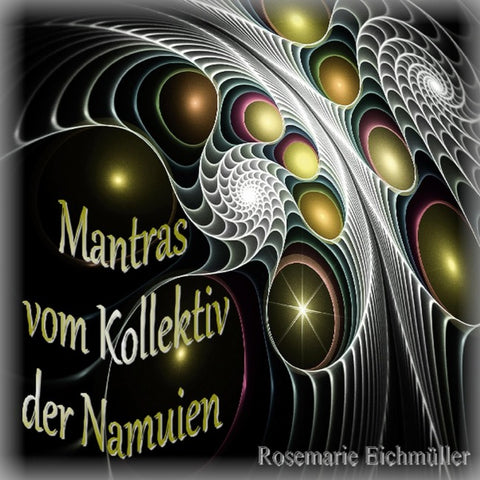 Mantras vom Kollektiv der Namuien