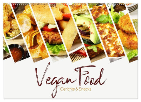 Vegan Food Kalender - Gerichte und Snacks (Wandkalender 2027 DIN A2 quer), CALVENDO Monatskalender