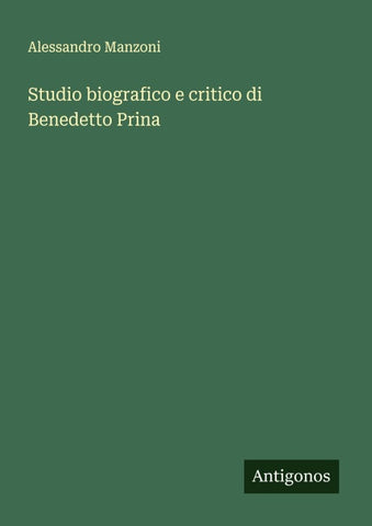 Studio biografico e critico di Benedetto Prina