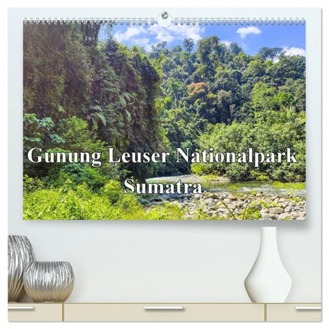Gunung Leuser Nationalpark Sumatra (hochwertiger Premium Wandkalender 2027 DIN A2 quer), Kunstdruck in Hochglanz