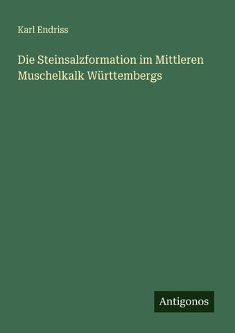 Die Steinsalzformation im Mittleren Muschelkalk Württembergs