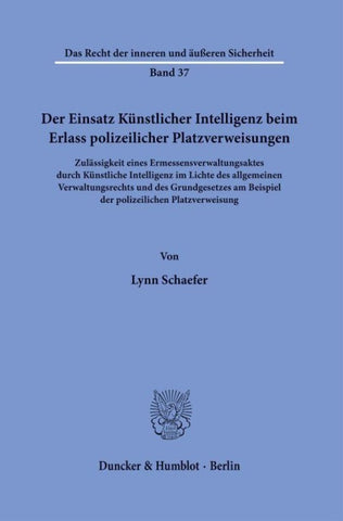 Der Einsatz Künstlicher Intelligenz beim Erlass polizeilicher Platzverweisungen