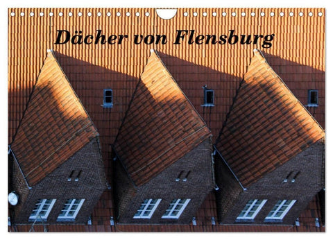 Dächer von Flensburg (Wandkalender 2027 DIN A4 quer), CALVENDO Monatskalender