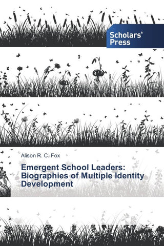 Emergent School Leaders: Biographies of Multiple Identity Development