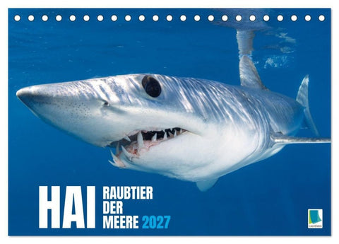 Hai: Raubtier der Meere (Tischkalender 2027 DIN A5 quer), CALVENDO Monatskalender