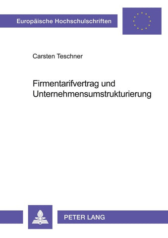 Firmentarifvertrag und Unternehmensumstrukturierung