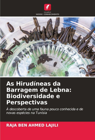 As Hirudíneas da Barragem de Lebna: Biodiversidade e Perspectivas