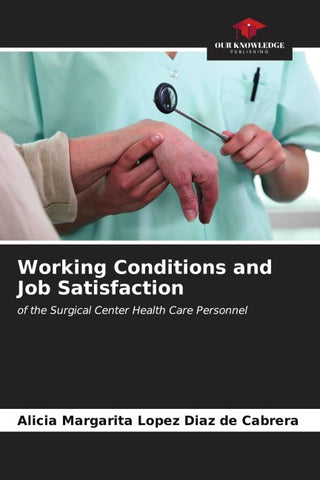 Working Conditions and Job Satisfaction