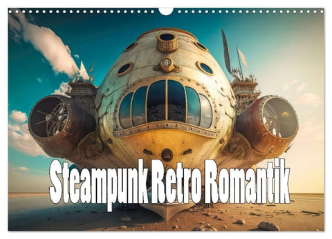 Steampunk Retro Romantik (Wandkalender 2027 DIN A3 quer), CALVENDO Monatskalender