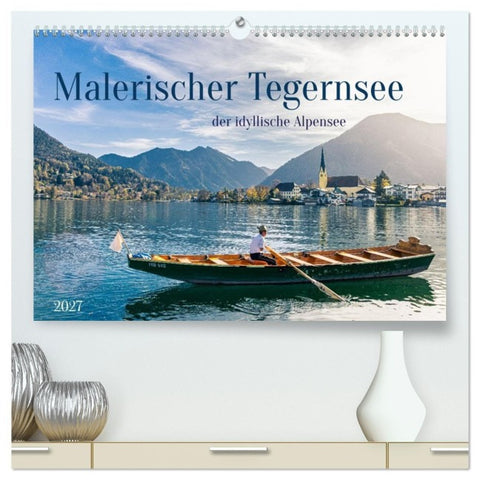Malerischer Tegernsee (hochwertiger Premium Wandkalender 2027 DIN A2 quer), Kunstdruck in Hochglanz