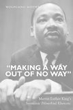 «Making a Way Out of No Way»