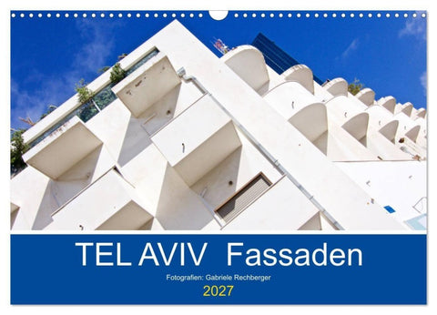 TEL AVIV Fassaden (Wandkalender 2027 DIN A3 quer), CALVENDO Monatskalender