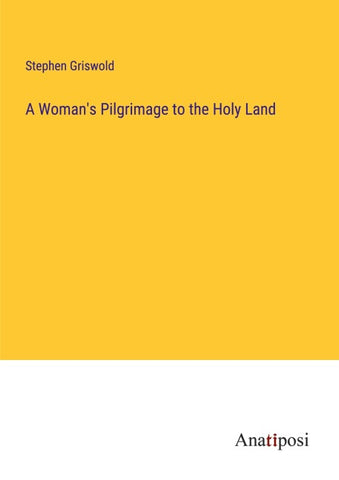 A Woman's Pilgrimage to the Holy Land