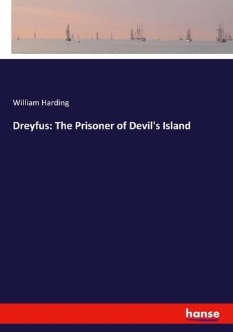 Dreyfus: The Prisoner of Devil's Island