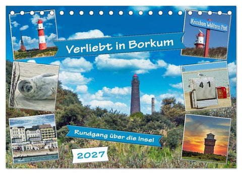 Verliebt in Borkum (Tischkalender 2027 DIN A5 quer), CALVENDO Monatskalender