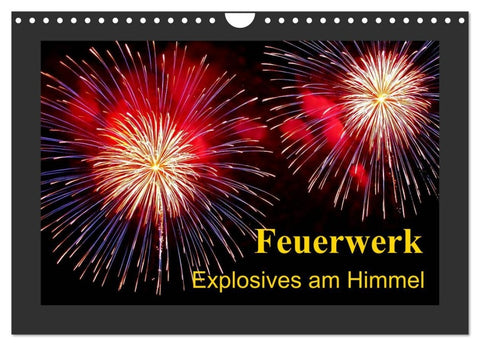 Feuerwerk - Explosives am Himmel (Wandkalender 2026 DIN A4 quer), CALVENDO Monatskalender