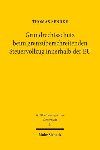 Grundrechtsschutz beim grenzüberschreitenden Steuervollzug innerhalb der EU
