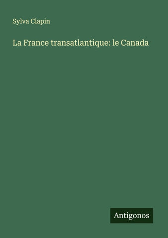 La France transatlantique: le Canada