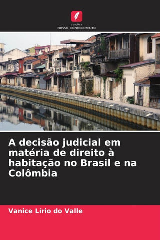 A decisão judicial em matéria de direito à habitação no Brasil e na Colômbia