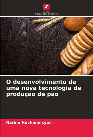O desenvolvimento de uma nova tecnologia de produção de pão