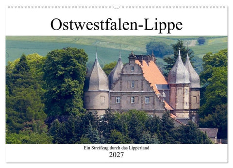 Ostwestfalen-Lippe Ein Streifzug durch das Lipperland (Wandkalender 2027 DIN A2 quer), CALVENDO Monatskalender