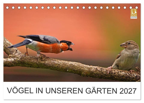 Vögel in unseren Gärten 2027 (Tischkalender 2027 DIN A5 quer), CALVENDO Monatskalender