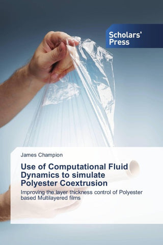 Use of Computational Fluid Dynamics to simulate Polyester Coextrusion