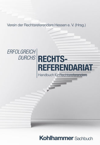 Erfolgreich durchs Rechtsreferendariat