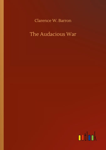 The Audacious War
