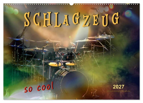 Schlagzeug - so cool (Wandkalender 2027 DIN A2 quer), CALVENDO Monatskalender