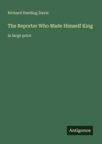 The Reporter Who Made Himself King