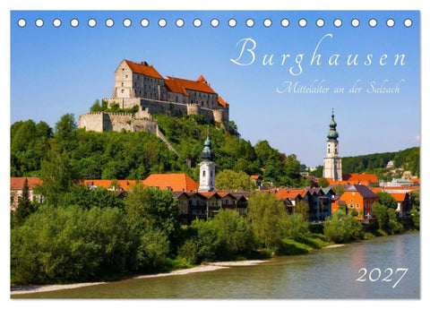Burghausen - Mittelalter an der Salzach (Tischkalender 2027 DIN A5 quer), CALVENDO Monatskalender