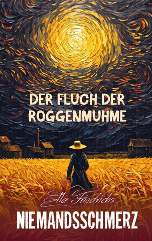 NIEMANDSSCHMERZ: Der Fluch der Roggenmuhme