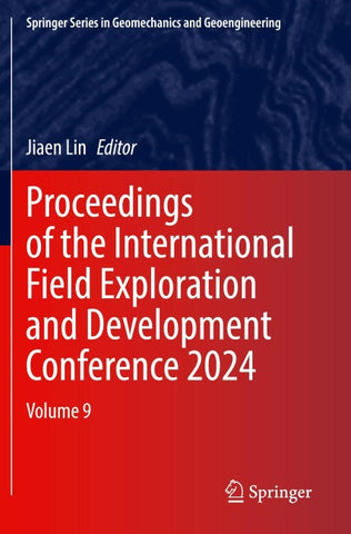 Proceedings of the International Field Exploration and Development Conference 2024